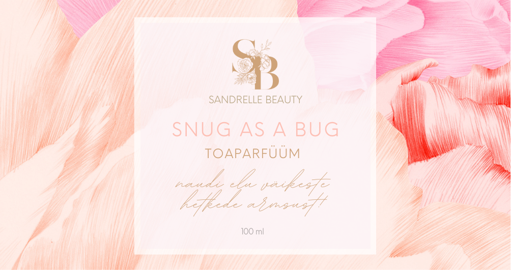 Toaparfüüm "Snug as a bug"